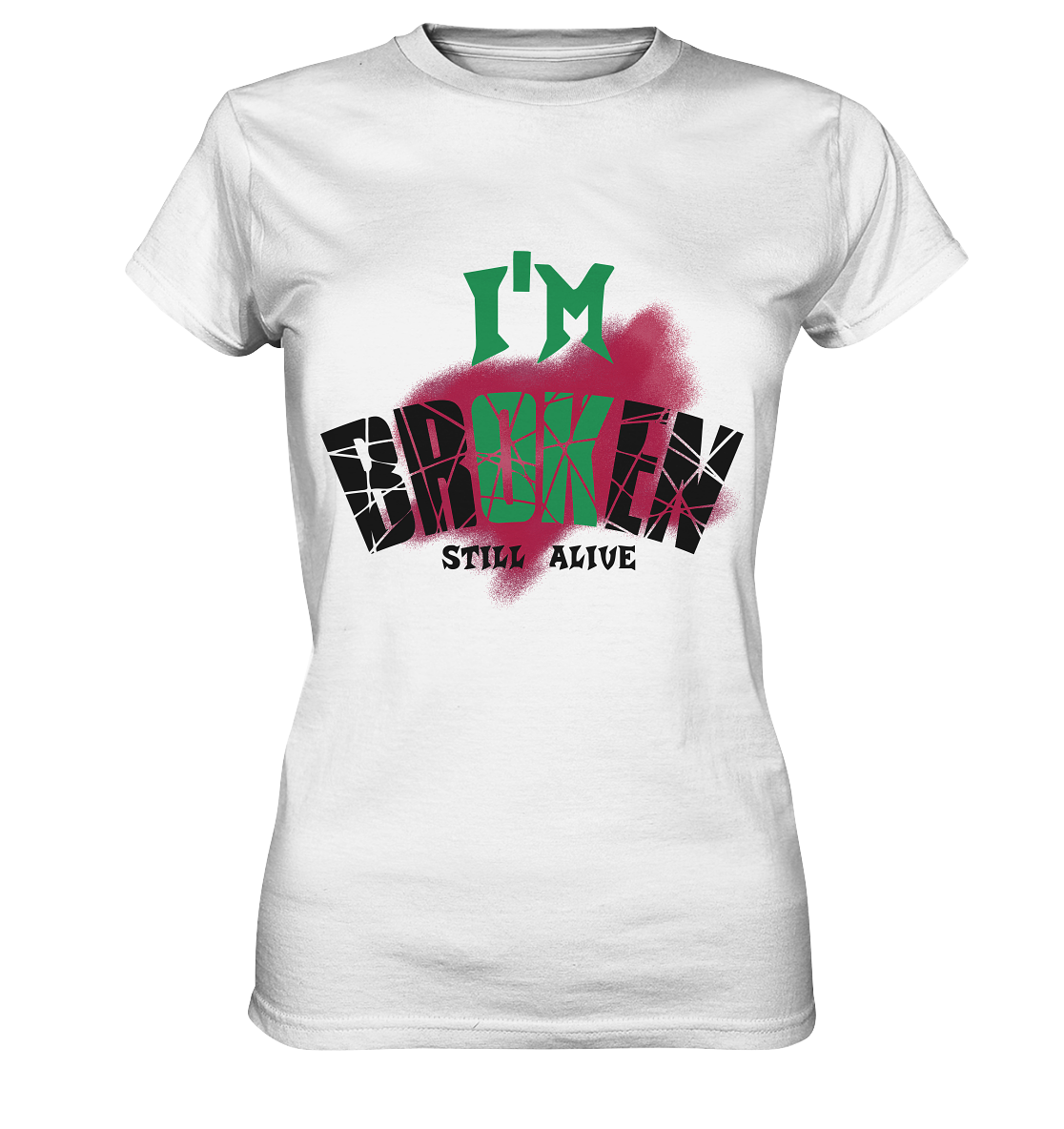 I'M OK - I'M BROKEN - STREETWEAR COOLE SPRÜCHE - Ladies Premium Shirt