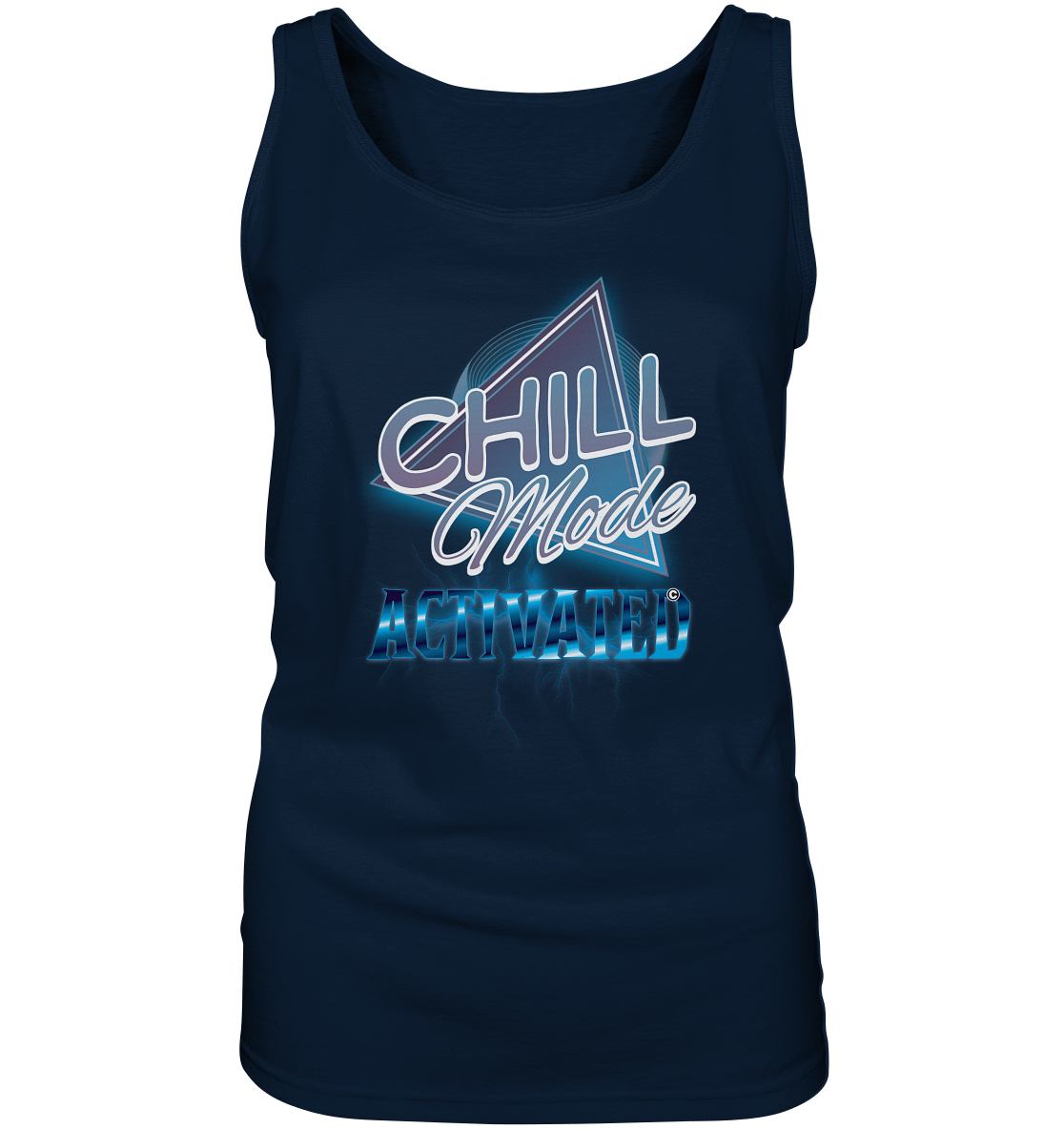 Chill Mode Activated - Ladies Tank-Top