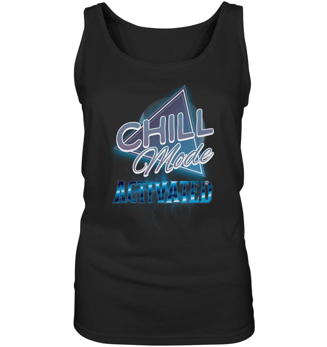 Chill Mode Activated - Ladies Tank-Top