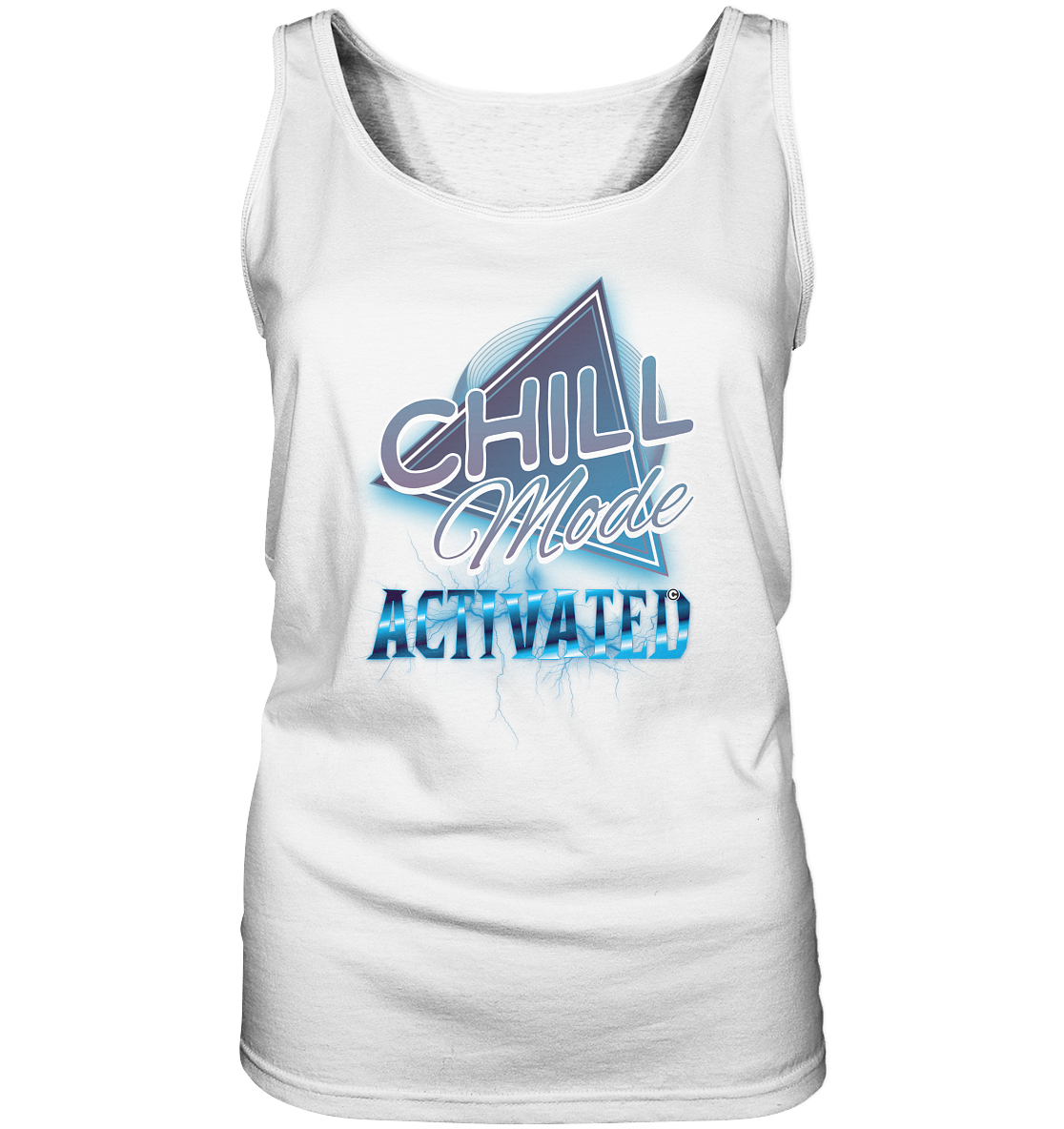 Chill Mode Activated - Ladies Tank-Top
