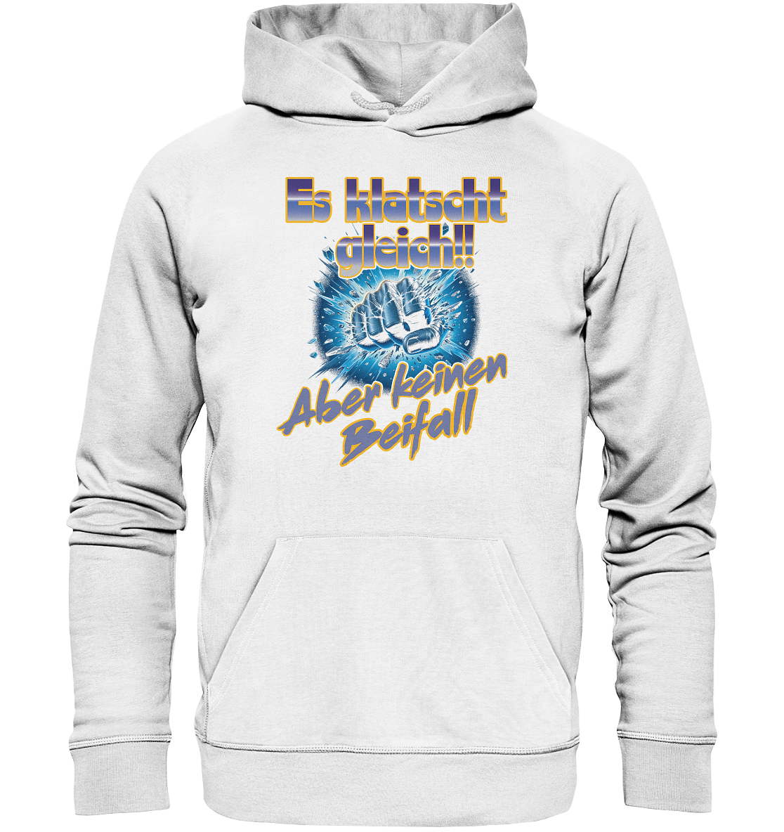 Es klatscht gleich - Organic Basic Hoodie