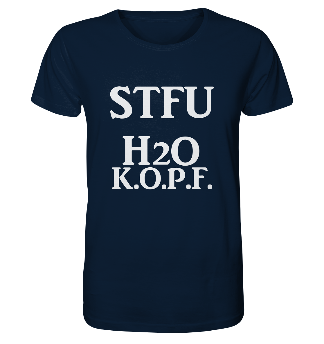 STFU H2O K.O.P.F. NO 2 - Organic Basic Shirt