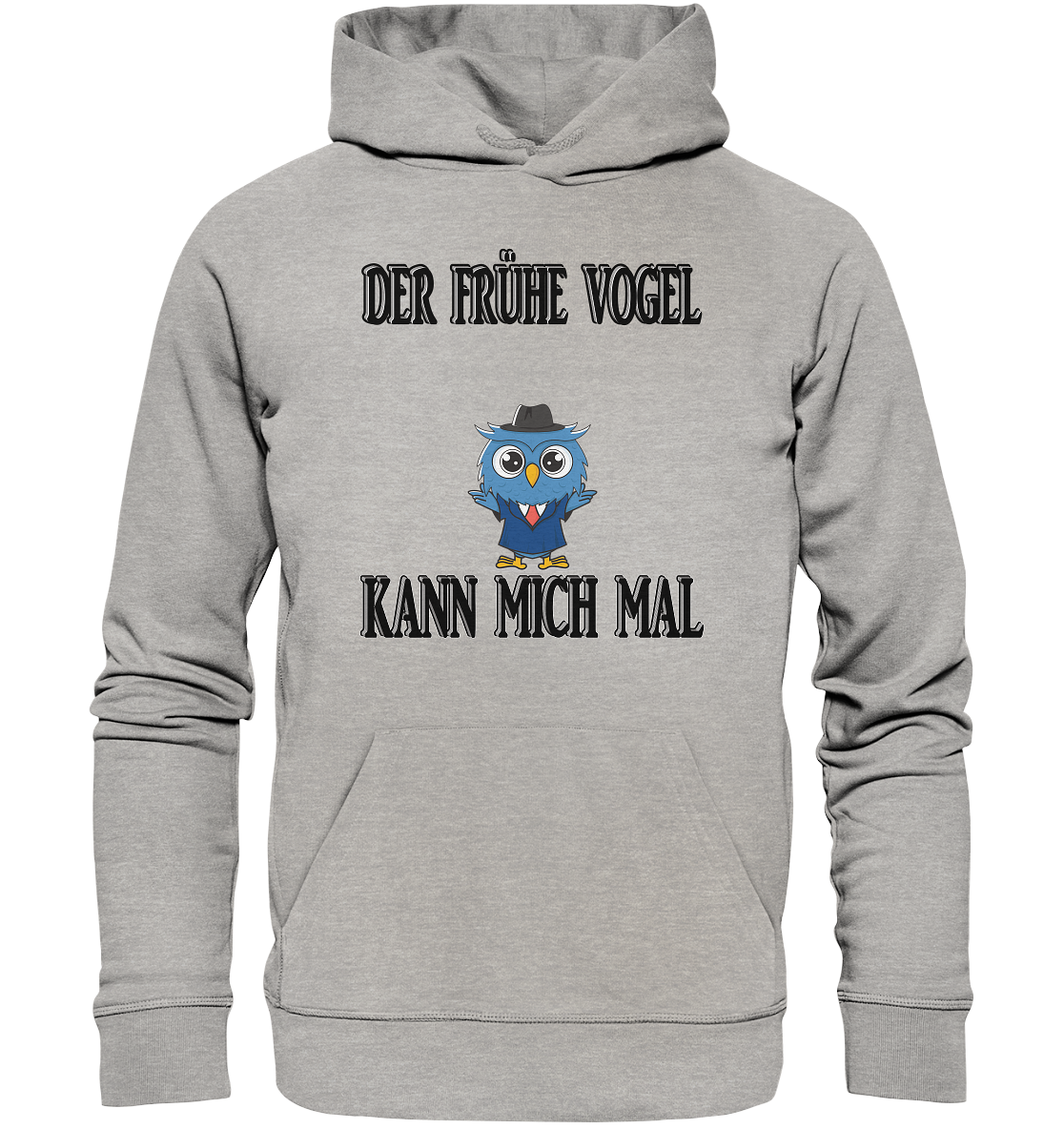 DER FRÜHE VOGEL KANN MICH MAL NO 2 - Organic Hoodie
