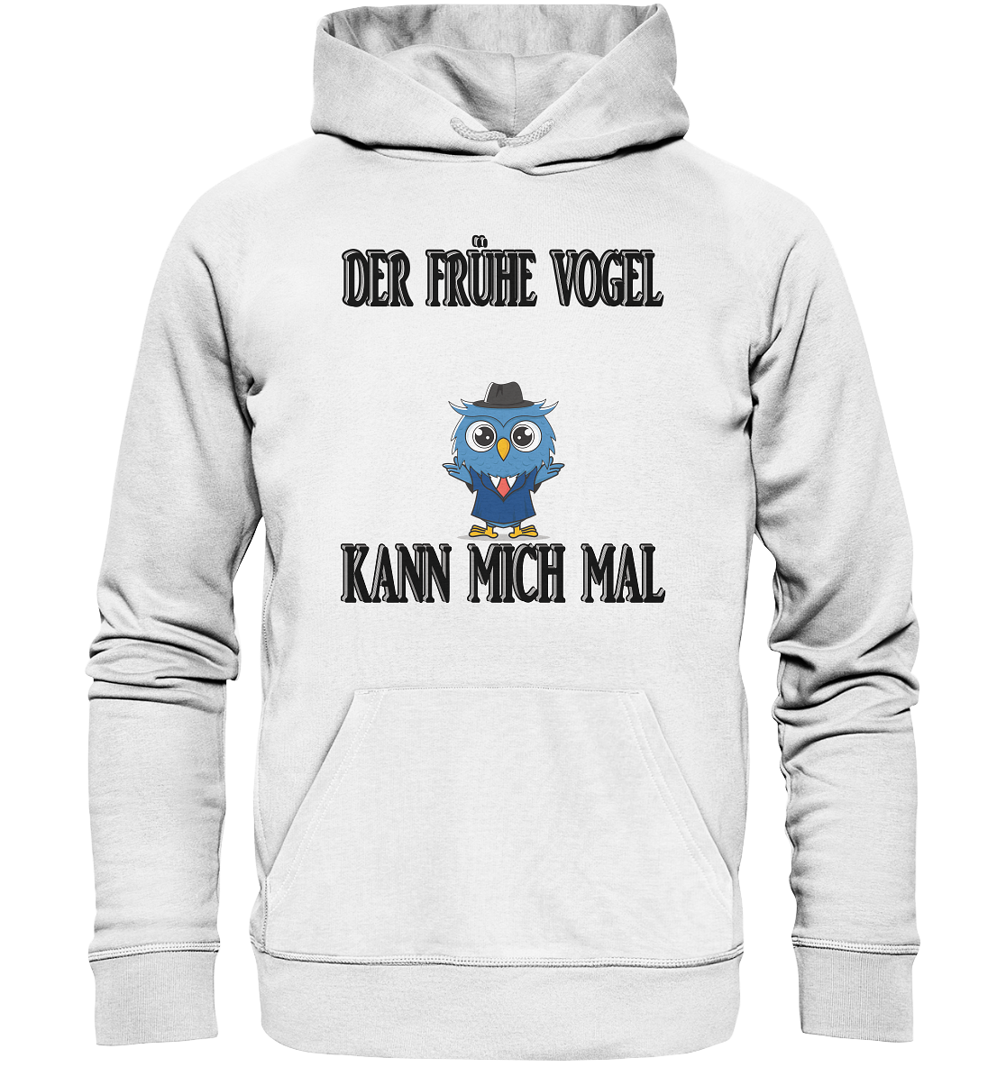 DER FRÜHE VOGEL KANN MICH MAL NO 2 - Organic Hoodie
