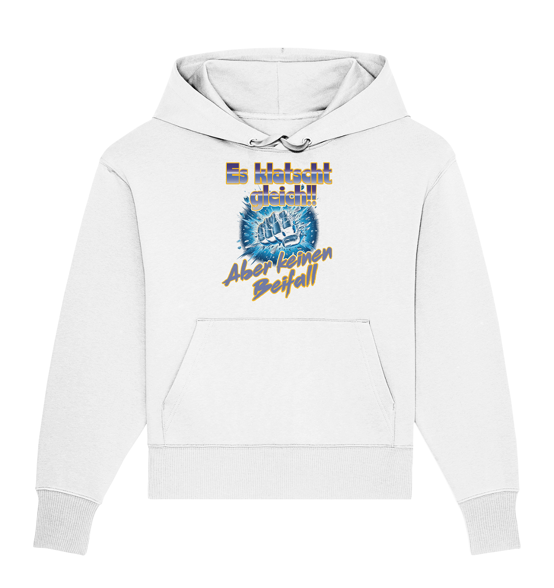 Es klatscht gleich - Organic Oversize Hoodie