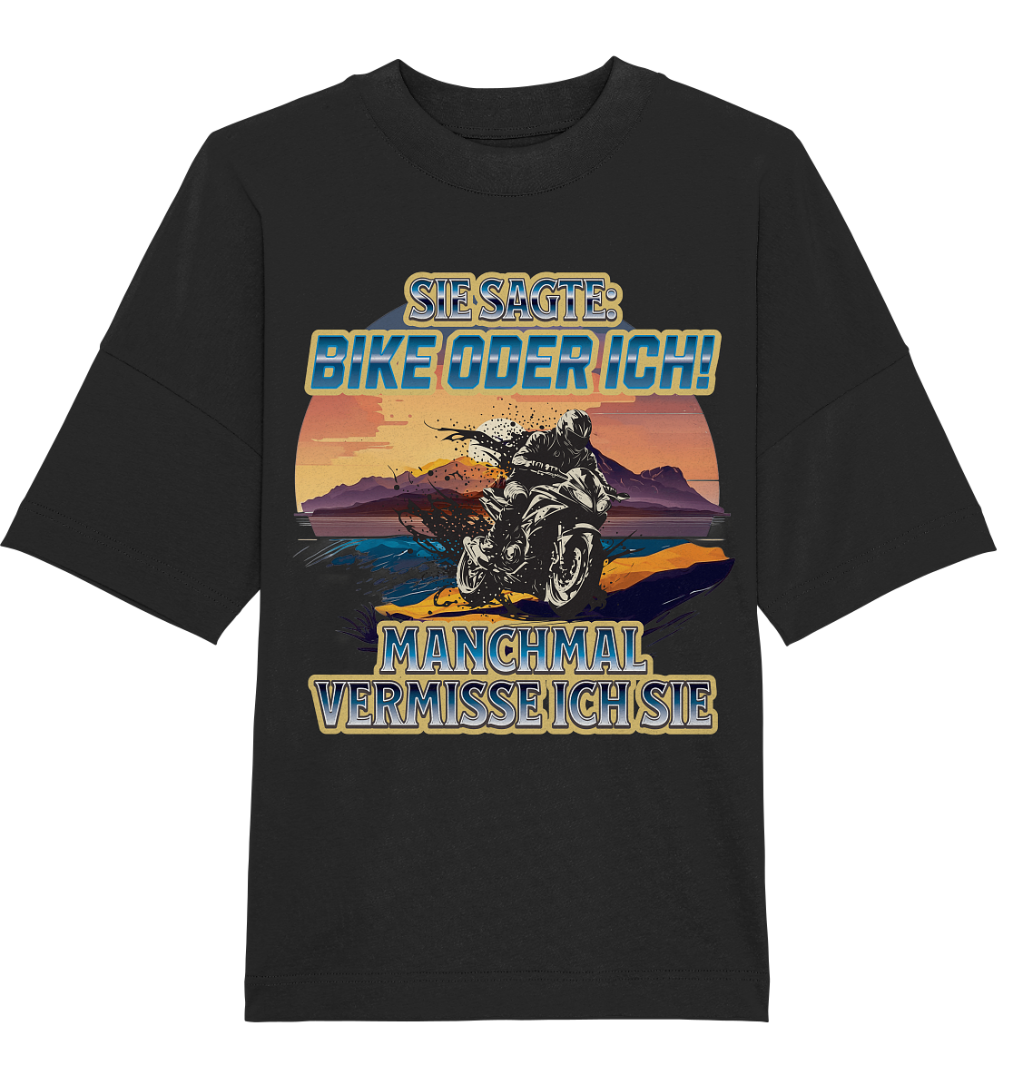 Bike oder Ich - DLzG - Organic Oversize Shirt