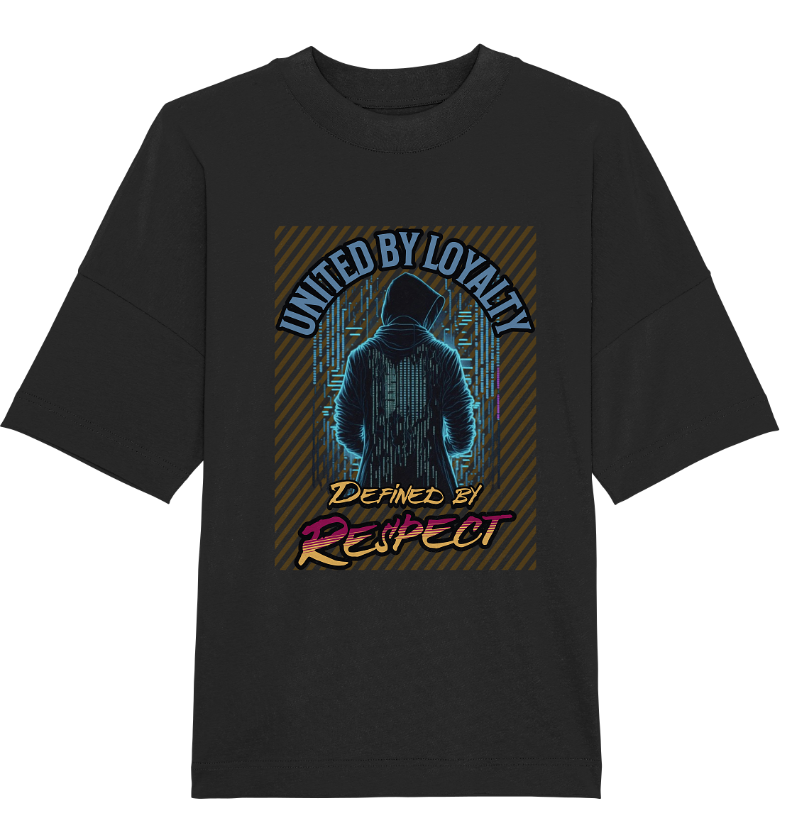 Loyal und Respekt - Organic Oversize Shirt