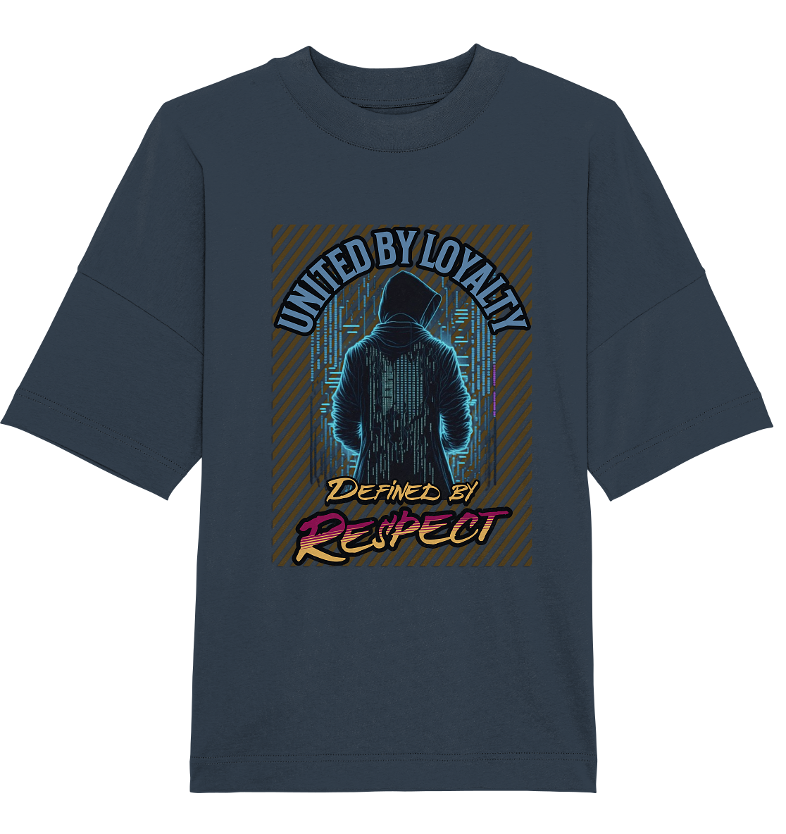 Loyal und Respekt - Organic Oversize Shirt
