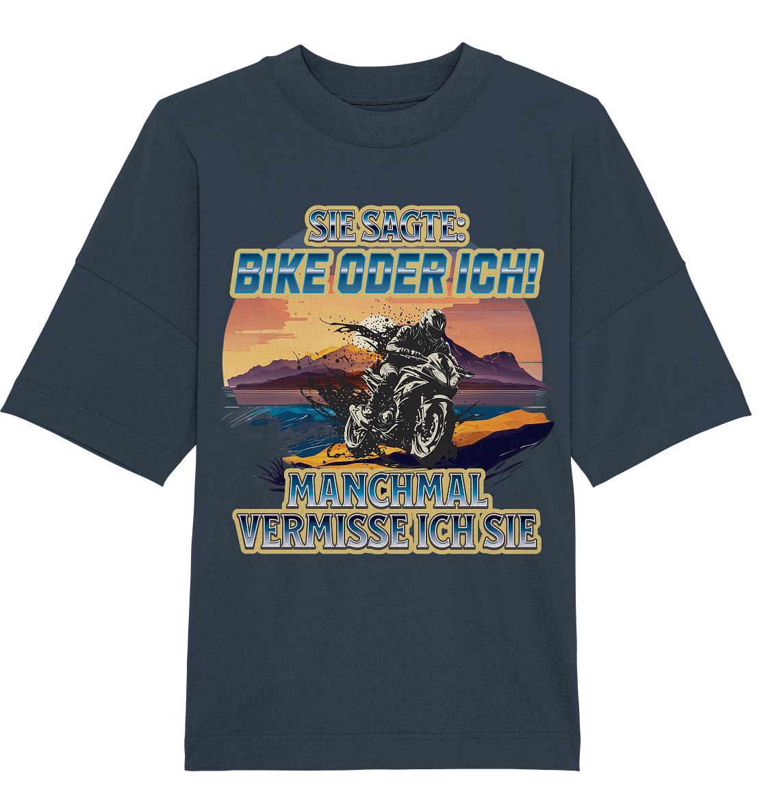 Bike oder Ich - DLzG - Organic Oversize Shirt