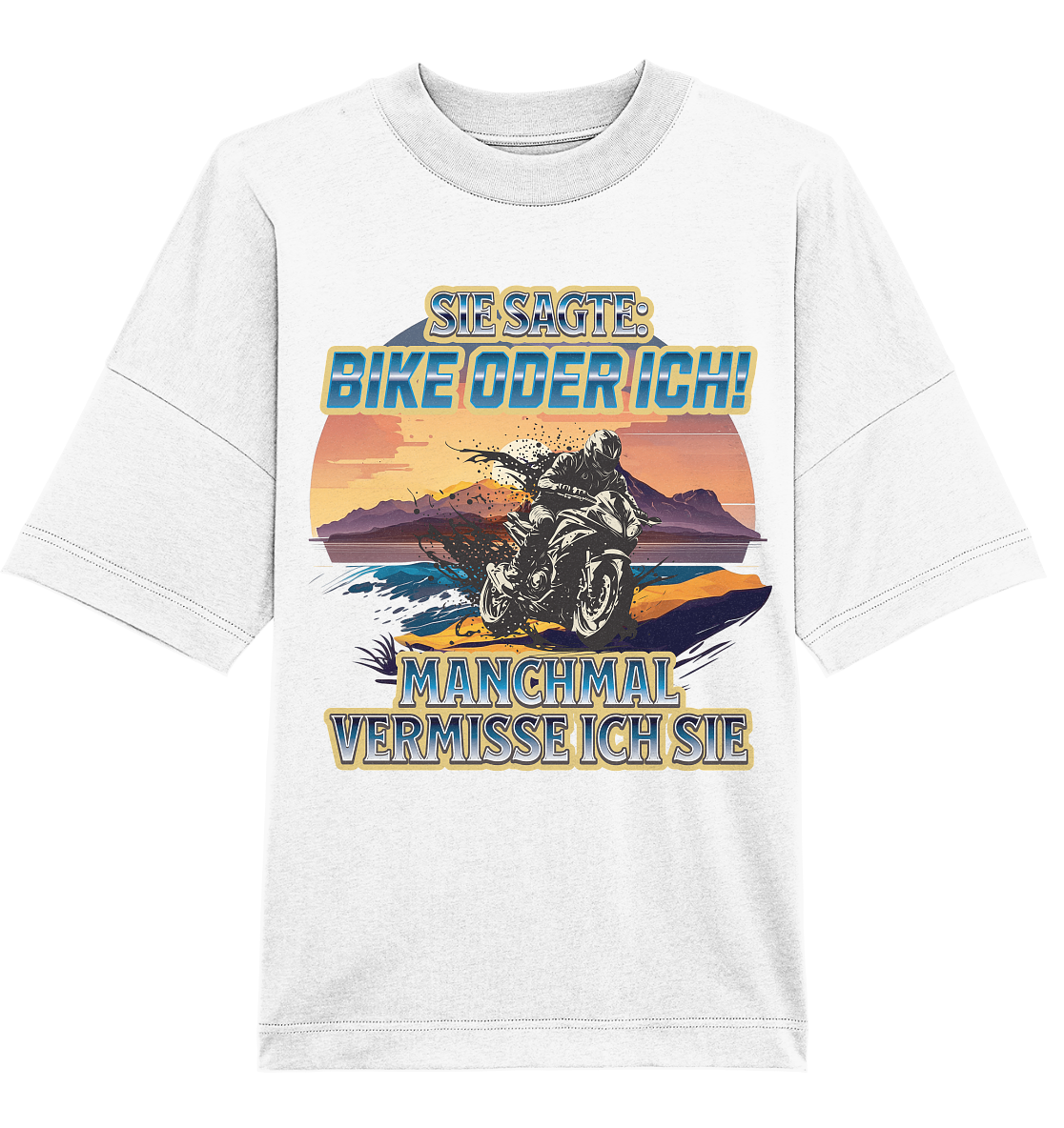Bike oder Ich - DLzG - Organic Oversize Shirt