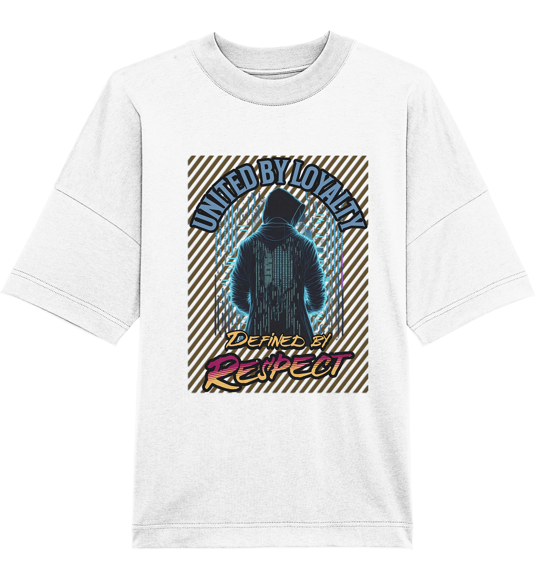 Loyal und Respekt - Organic Oversize Shirt