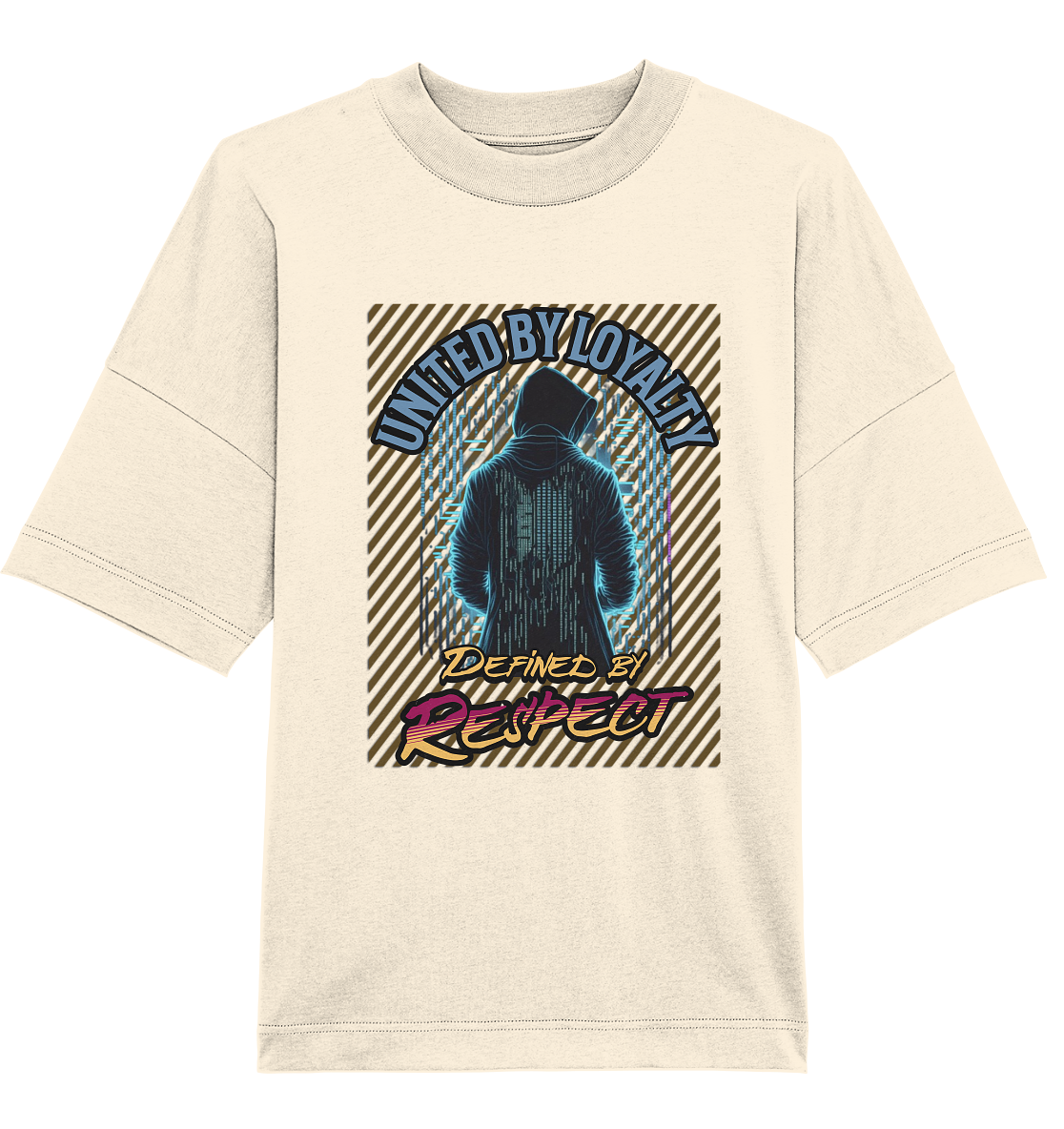 Loyal und Respekt - Organic Oversize Shirt