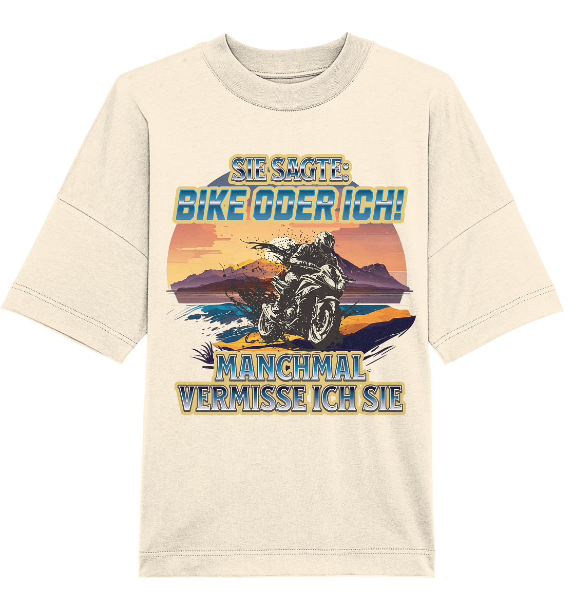 Bike oder Ich - DLzG - Organic Oversize Shirt