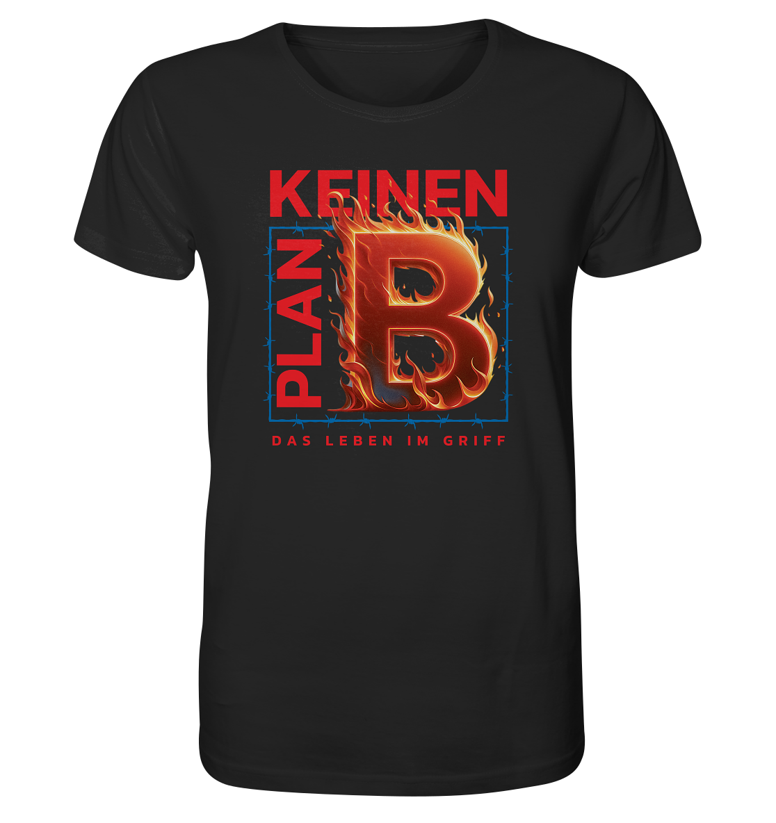 Keinen Plan B - Organic Shirt