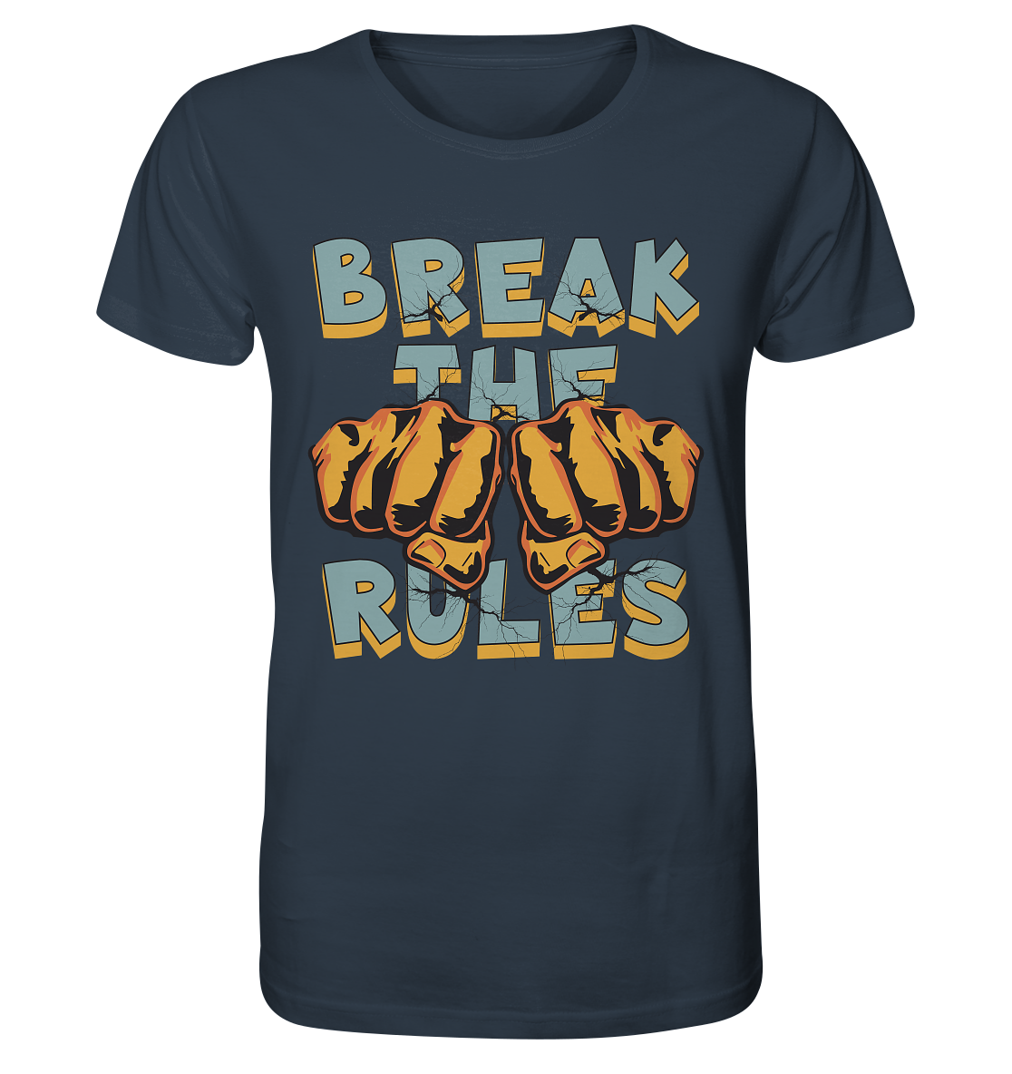 Break the Rules - Statement - Organic Shirt