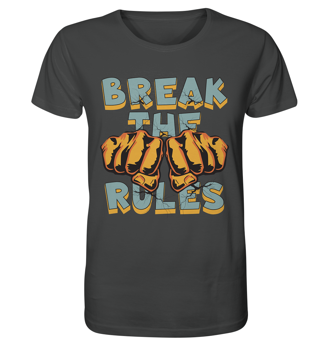 Break the Rules - Statement - Organic Shirt