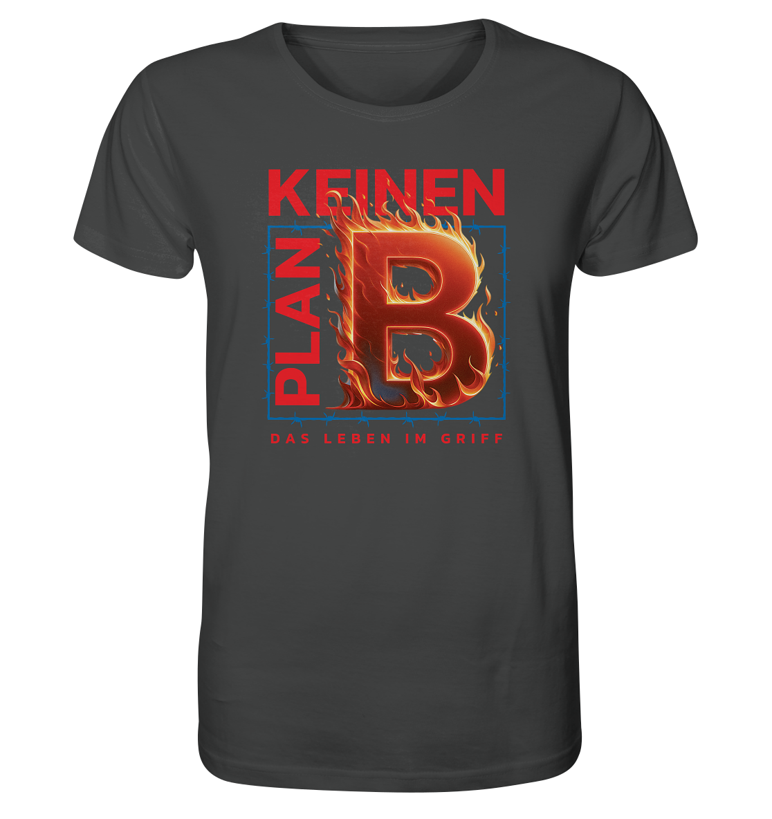 Keinen Plan B - Organic Shirt