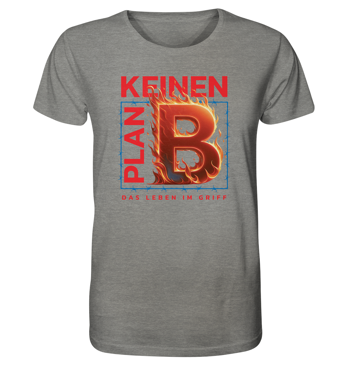 Keinen Plan B - Organic Shirt