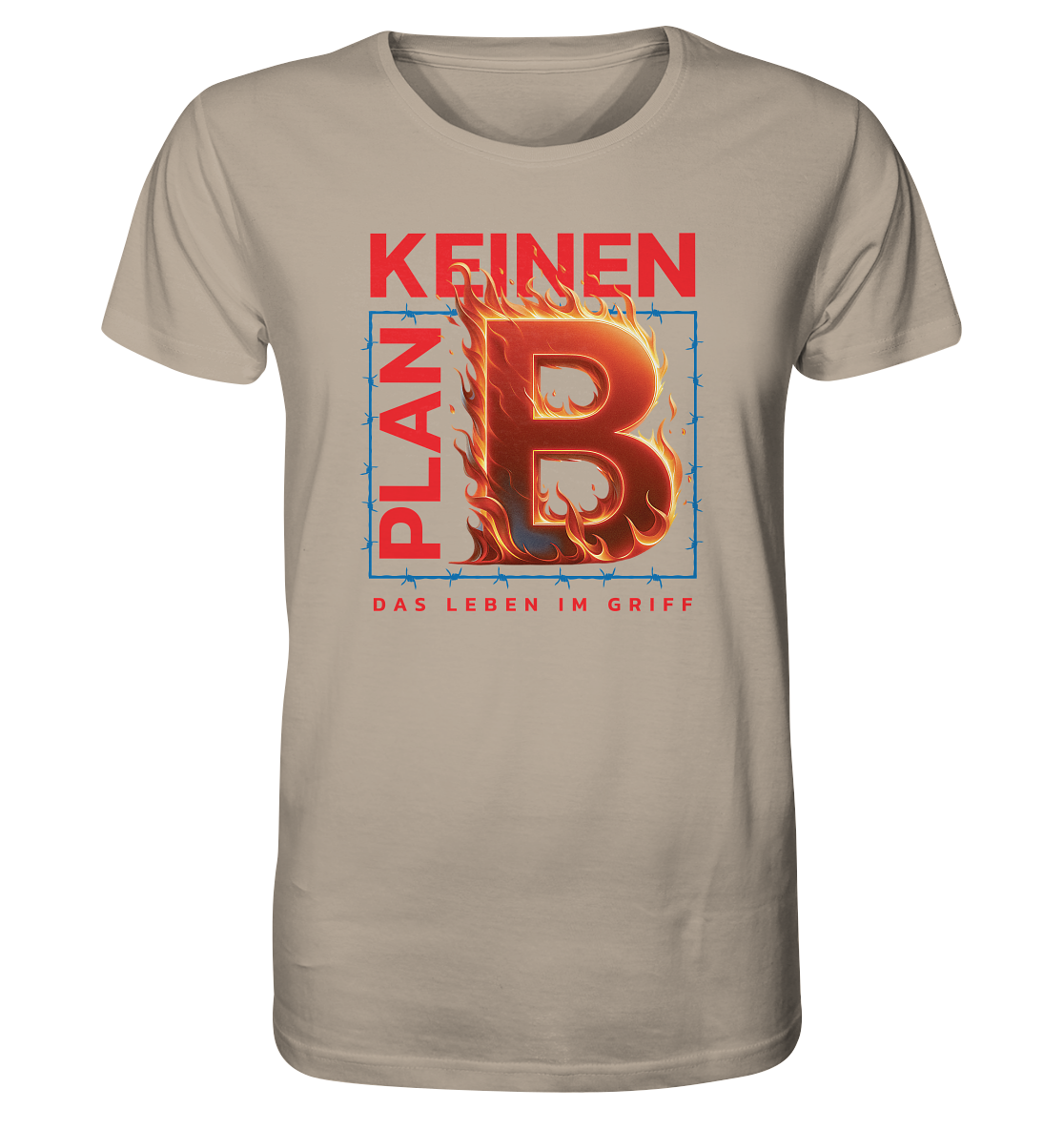 Keinen Plan B - Organic Shirt