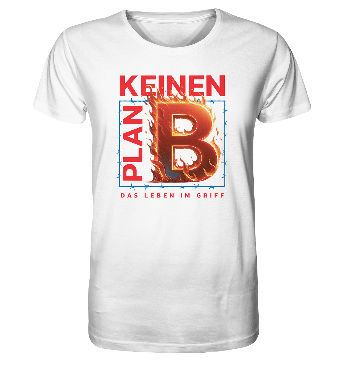 Keinen Plan B - Organic Shirt