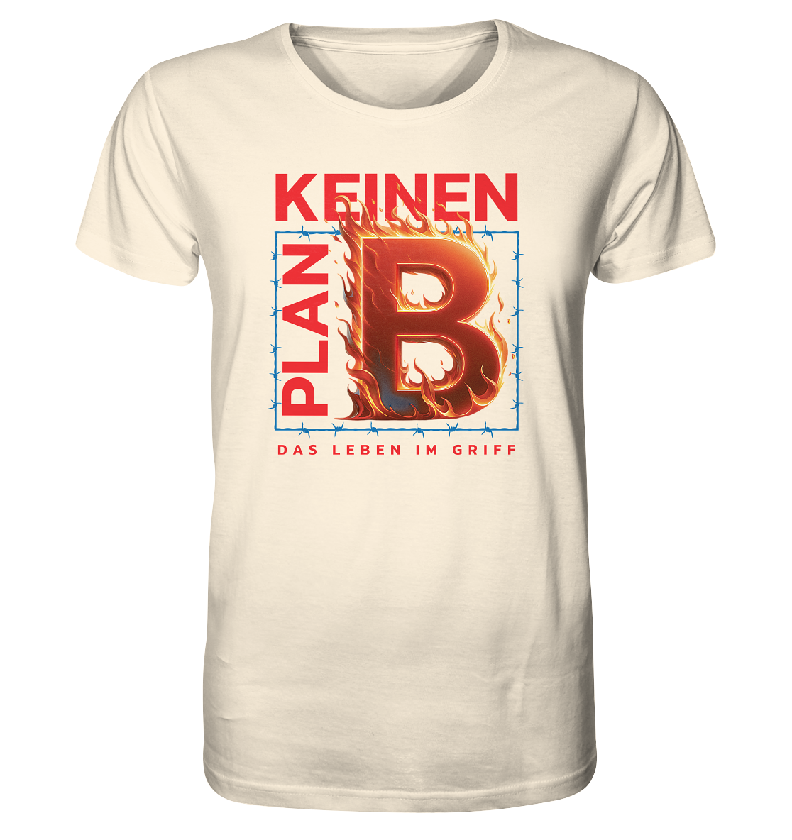 Keinen Plan B - Organic Shirt