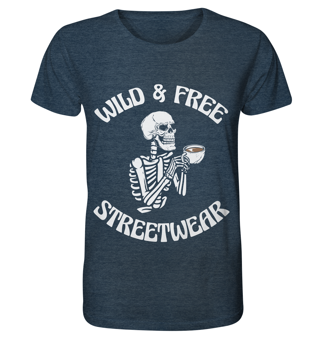 WILD & FREE NO 5 DRINKING SKELETON - STREETWEAR - STATEMENT - Organic Shirt (meliert)