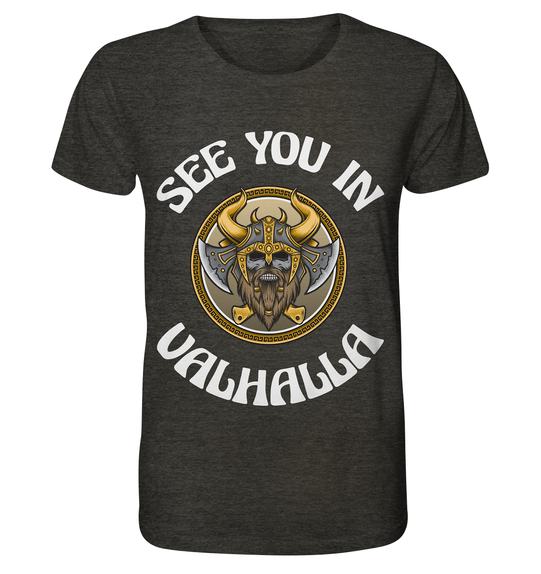 SEE YOU IN VALHALLA - STREETWEAR - STATEMENT - Organic Shirt (meliert)