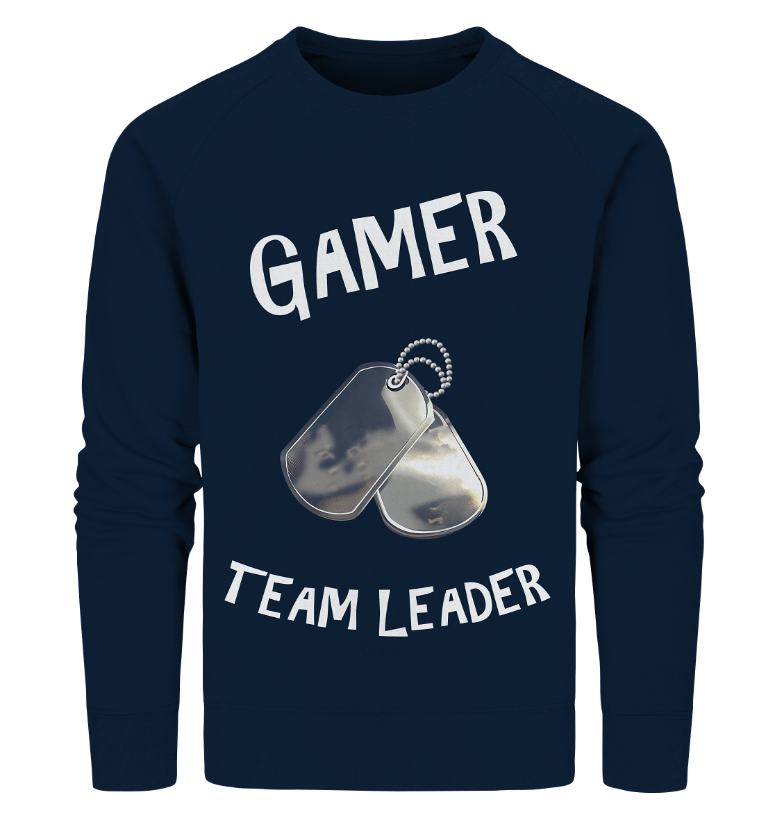GAMER - TEAM LEADER - HUNDEMARKE - STREETWEAR - STATEMENT - Organic Sweatshirt