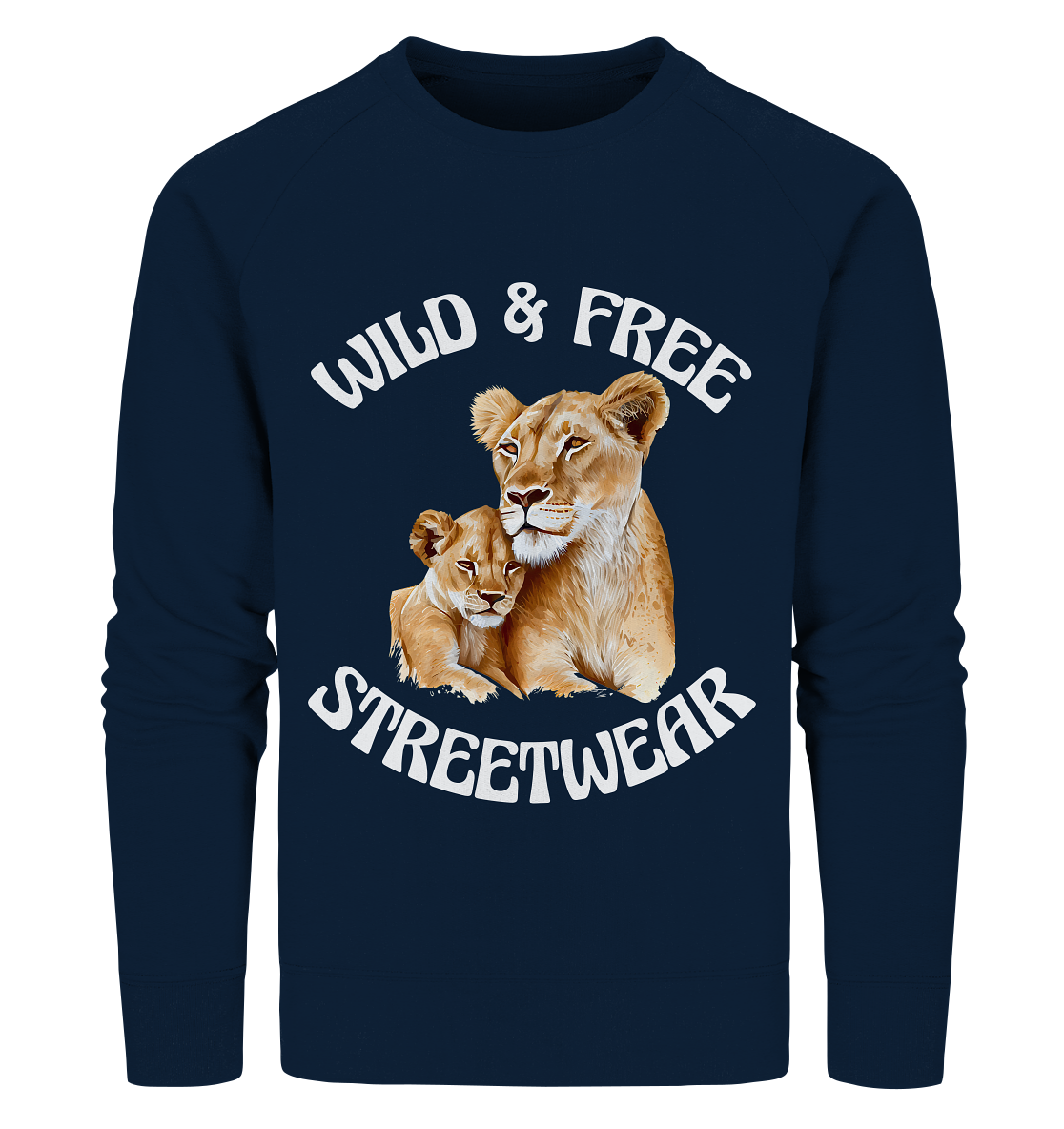 WILD & FREE NO 11 LION FAMILY - STREETWEAR - STATEMENT - Organic Sweatshirt