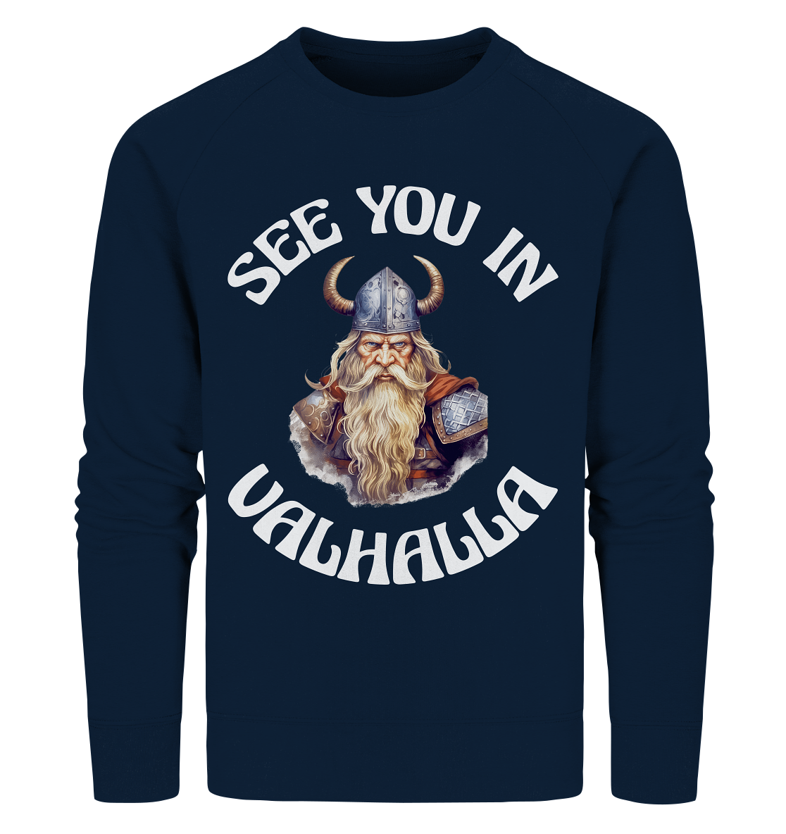 SEE YOU IN VALHALLA NO 2 - STREETWEAR - STATEMENT - Organic Sweatshirt