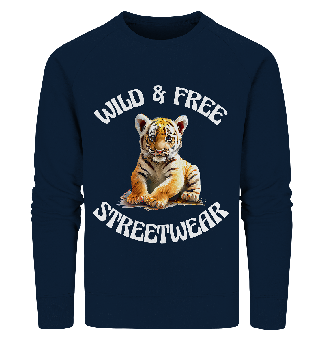WILD & FREE NO 4 TIGERBABY STREETWEAR - STATEMENT - Organic Sweatshirt