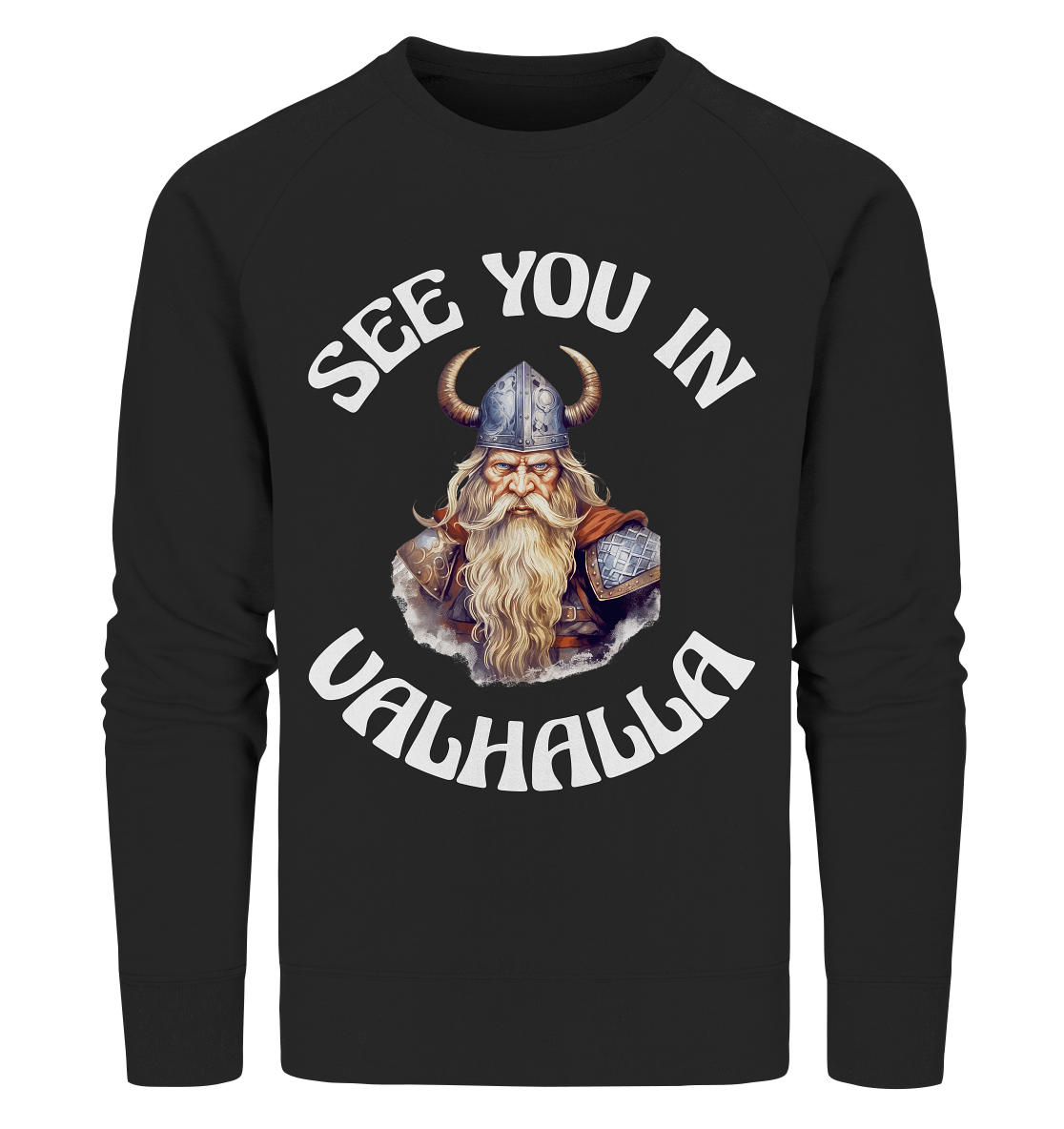 SEE YOU IN VALHALLA NO 2 - STREETWEAR - STATEMENT - Organic Sweatshirt