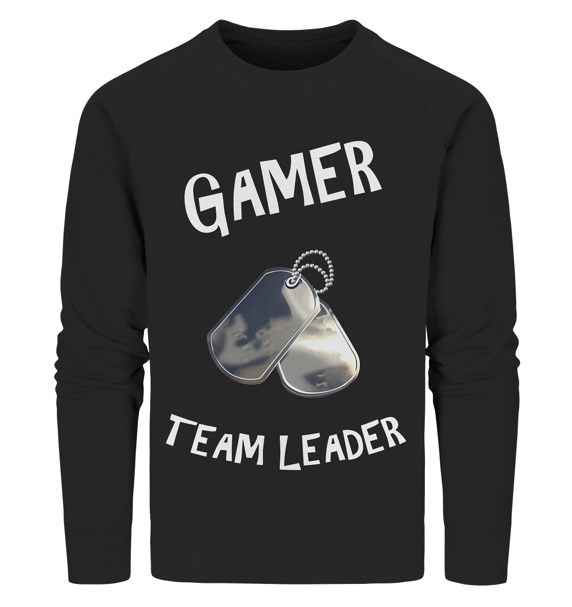 GAMER - TEAM LEADER - HUNDEMARKE - STREETWEAR - STATEMENT - Organic Sweatshirt