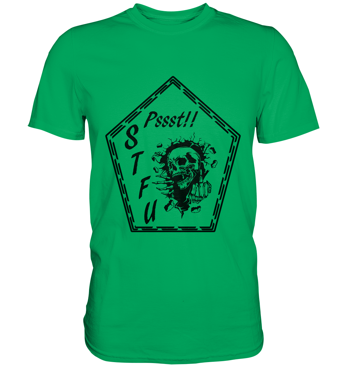 Premium Shirt- STFU- Shut the Fuck up Streetwear