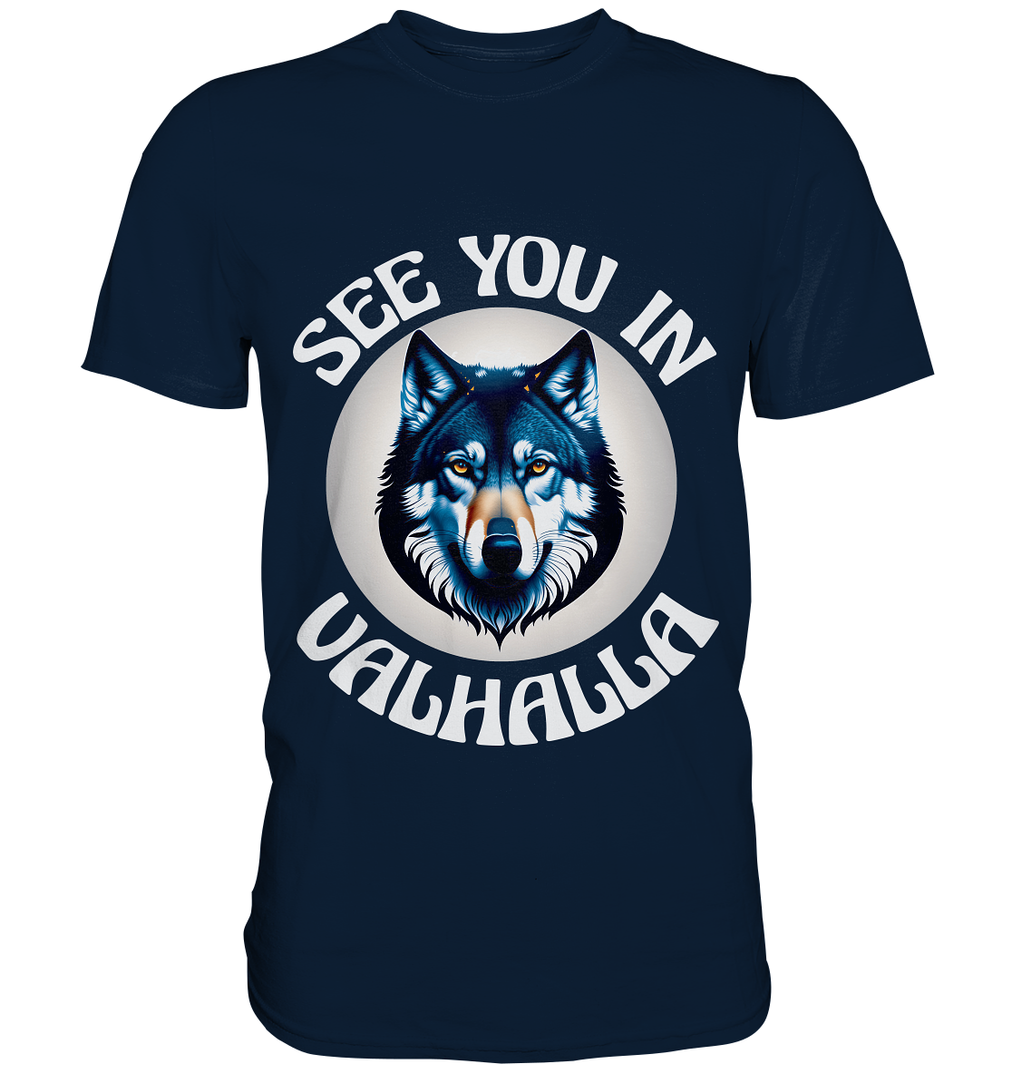 SEE YOU IN VALHALLA NO 5 - STREETWEAR - STATEMENT - Premium Shirt