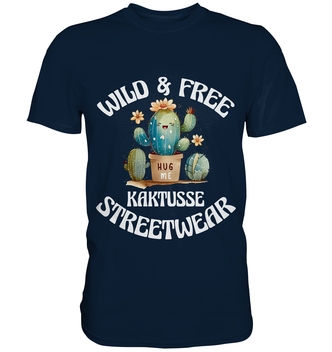 WILD & FREE NO 17 KAKTUSSE - STREETWEAR - STATEMENT - Premium Shirt