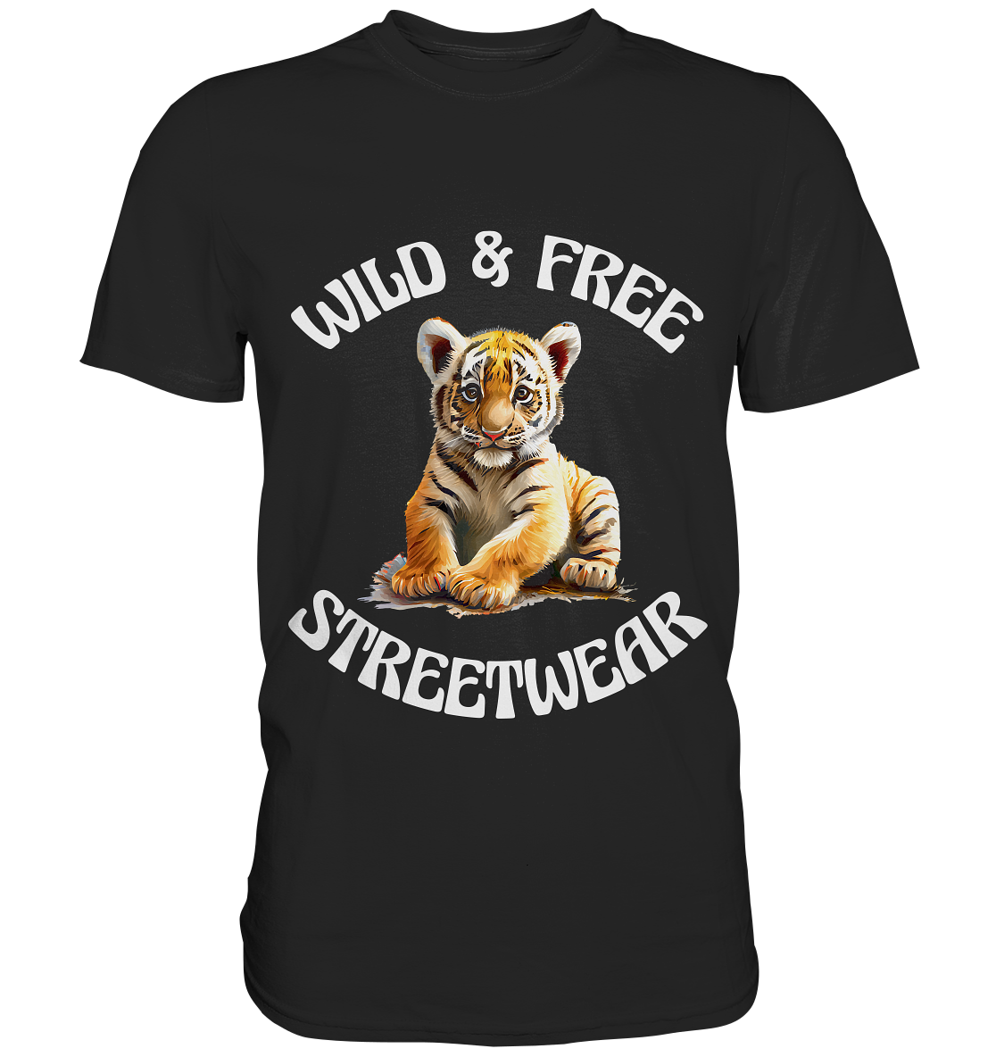WILD & FREE NO 4 TIGERBABY STREETWEAR - STATEMENT - Premium Shirt
