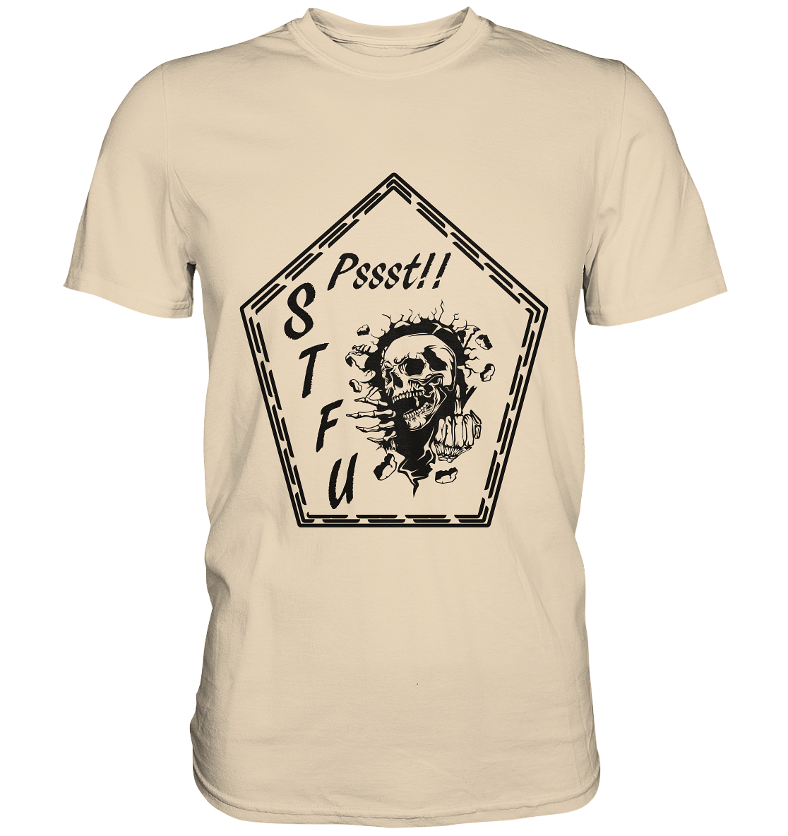 Premium Shirt- STFU- Shut the Fuck up Streetwear