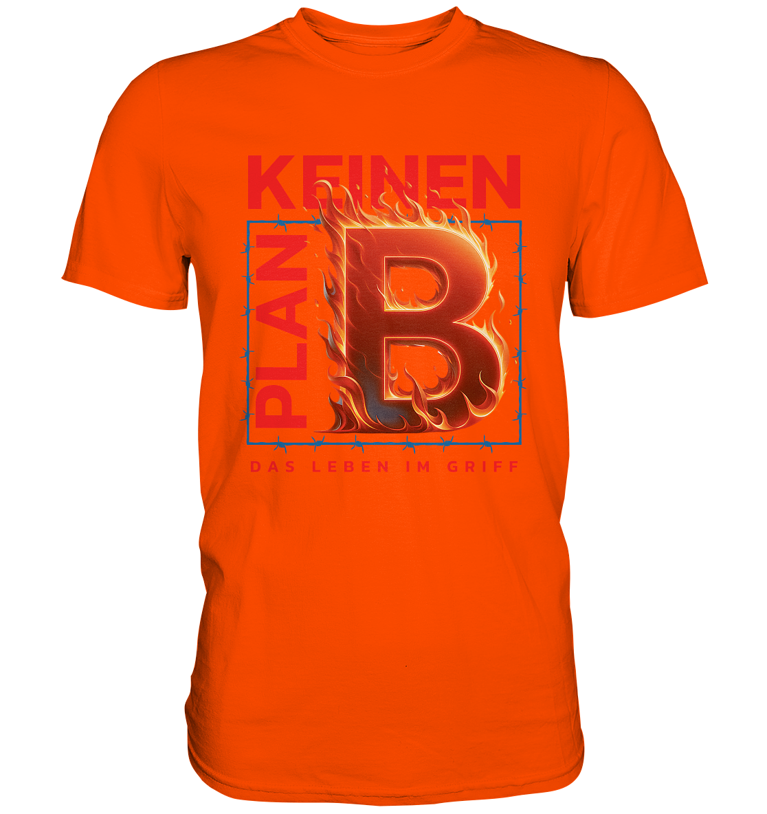 Keinen Plan B - Premium Shirt
