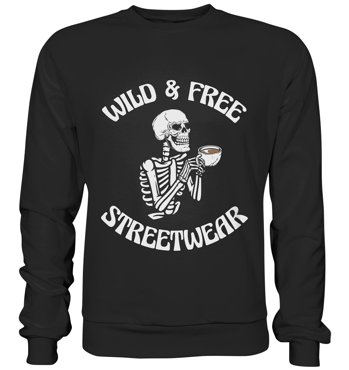WILD & FREE NO 5 DRINKING SKELETON - STREETWEAR - STATEMENT - Premium Sweatshirt