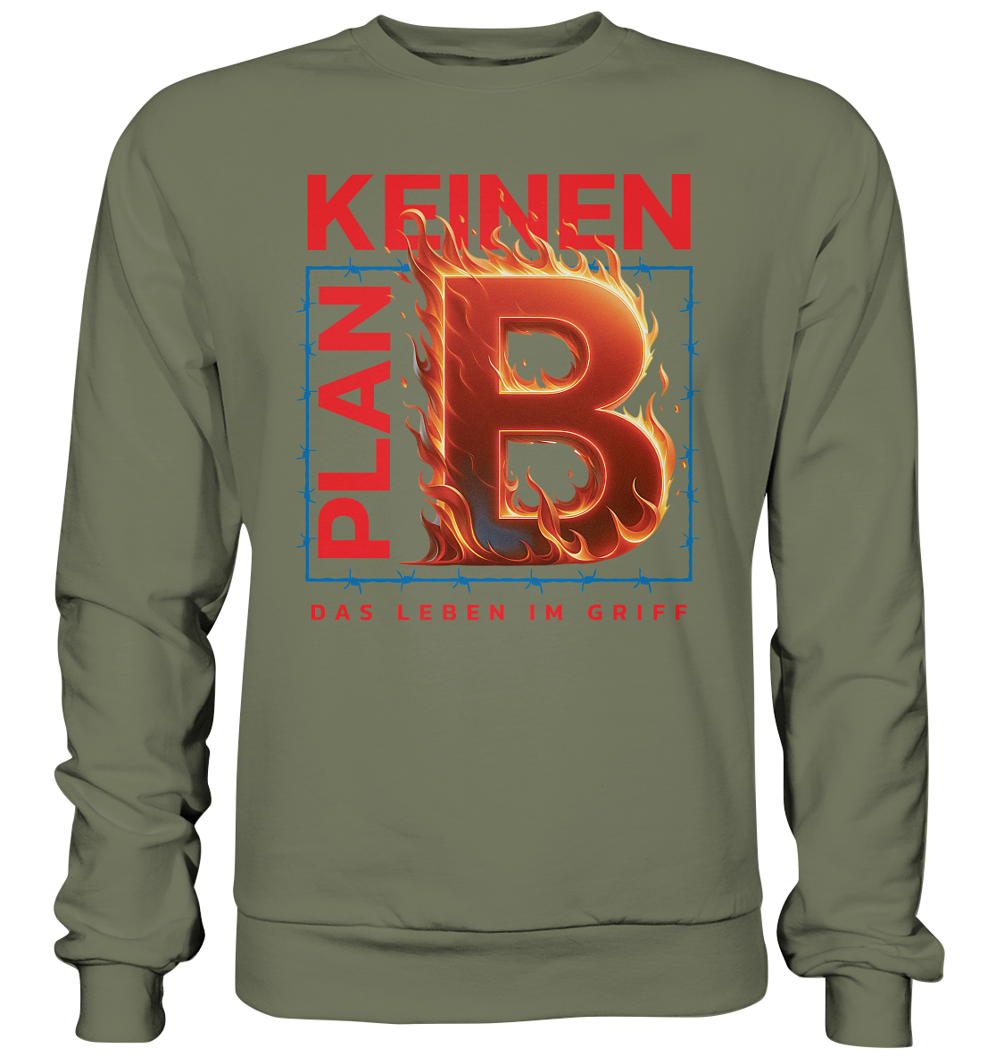Keinen Plan B - Premium Sweatshirt