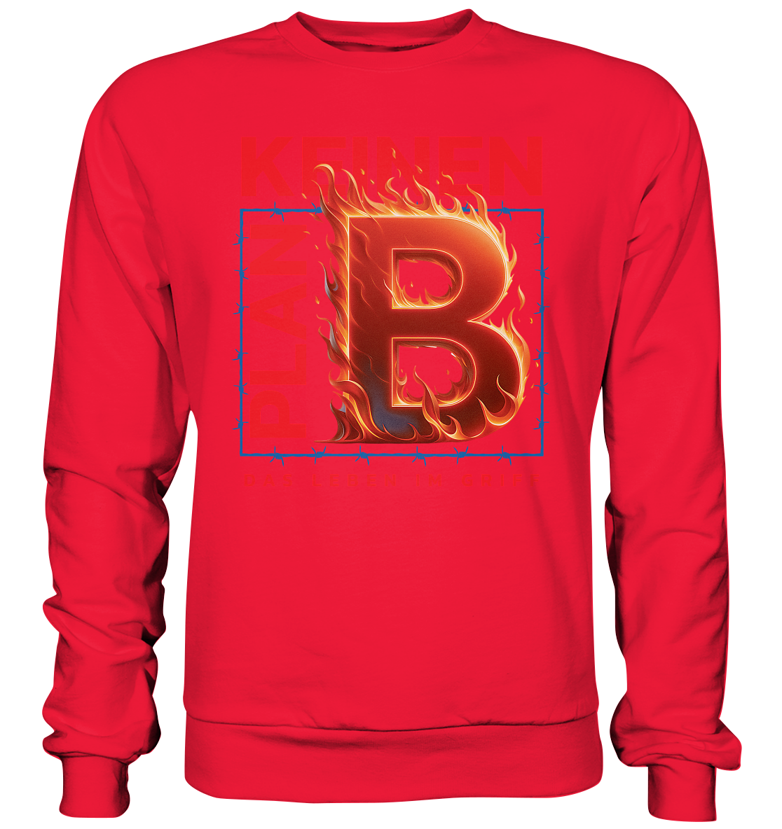 Keinen Plan B - Premium Sweatshirt
