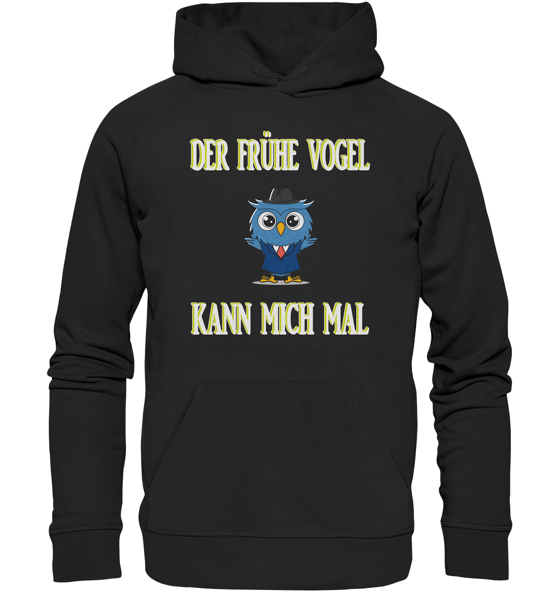 DER FRÜHE VOGEL KANN MICH MAL - Premium Unisex Hoodie
