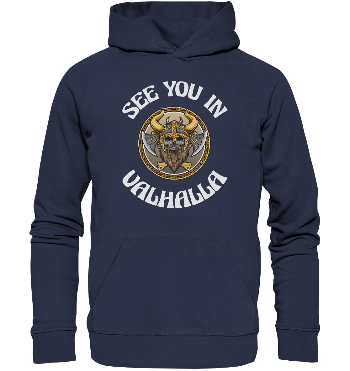 SEE YOU IN VALHALLA - STREETWEAR - STATEMENT - Premium Unisex Hoodie