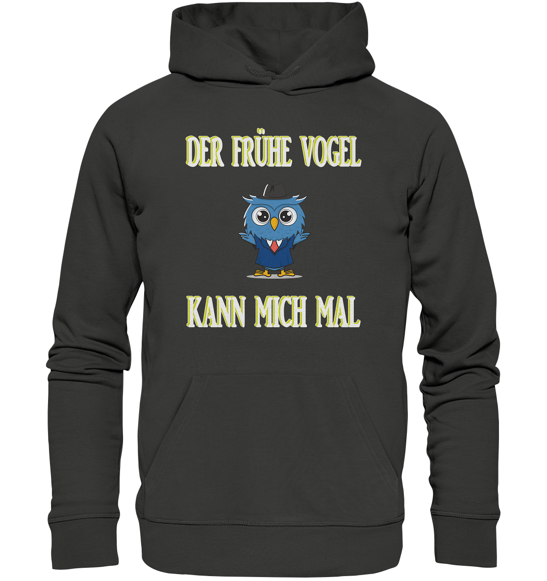 DER FRÜHE VOGEL KANN MICH MAL - Premium Unisex Hoodie