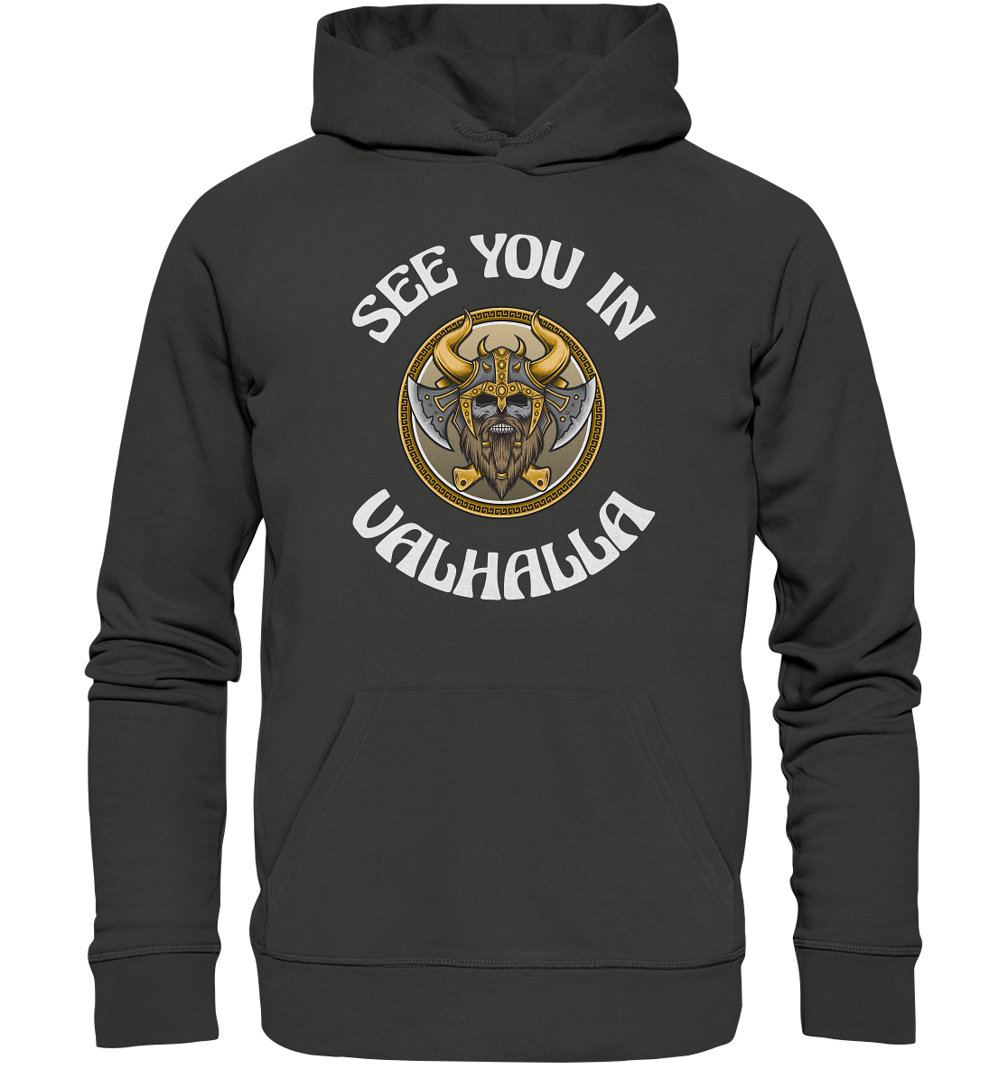 SEE YOU IN VALHALLA - STREETWEAR - STATEMENT - Premium Unisex Hoodie