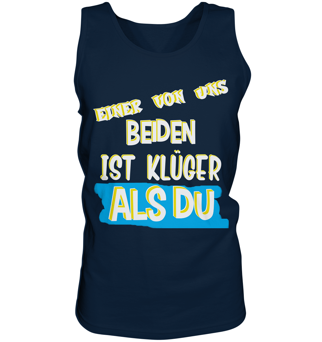 Tanktop- Der Klügere- Freche Sprüche Streetwear Tank-Top