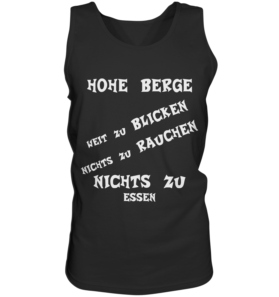 HOHE BERGE WEIT ZU BLICKEN - STREETWEAR - FRECHE SPRÜCHE - Tank-Top