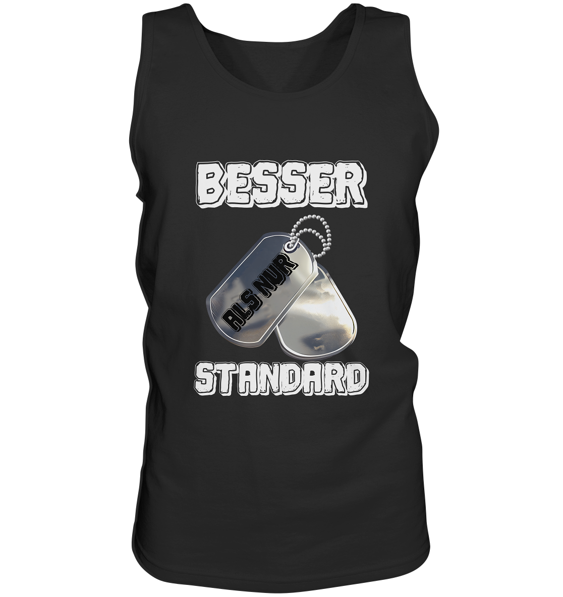 Modern & Mutig- Besser als nur Standard- Tanktop