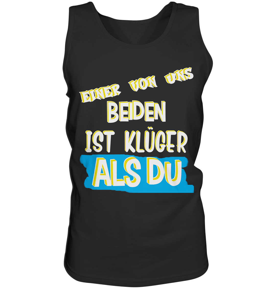 Tanktop- Der Klügere- Freche Sprüche Streetwear Tank-Top
